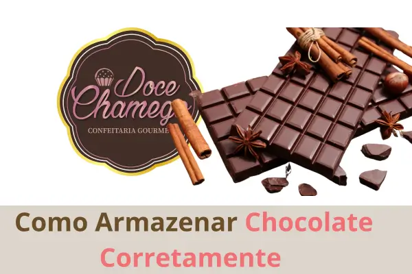 Como Armazenar Chocolate Corretamente